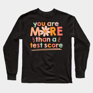 Test Day Teacher Shirt You Are More Than A Test Score Kids Long Sleeve T-Shirt
